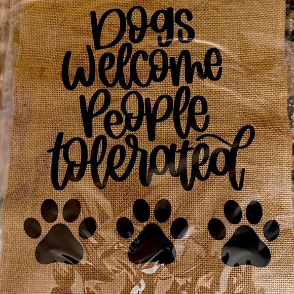 Garden Flag “Dogs Welcome People tolerated” - Picture 1 of 1